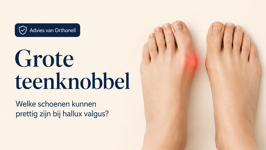Grote teenknobbel: welke schoenen kunnen prettig zijn bij hallux valgus?