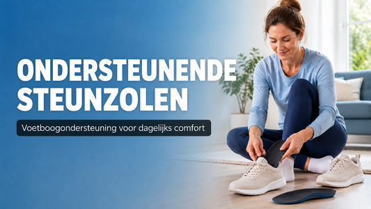 Ondersteunende steunzolen: voetboogondersteuning voor dagelijks comfort