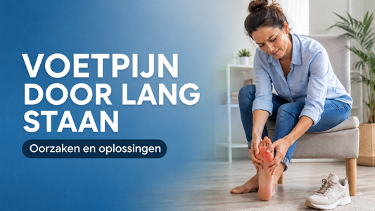 Voetpijn door lang staan: oorzaken en oplossingen